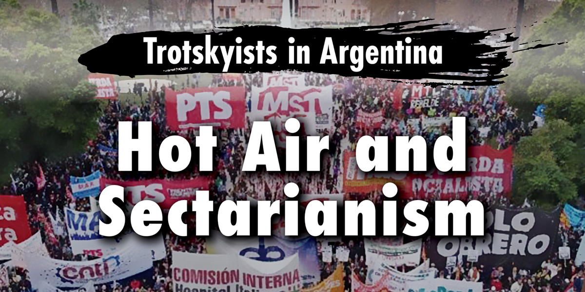 Trotskyists in Argentina | Hot Air and Sectarianism