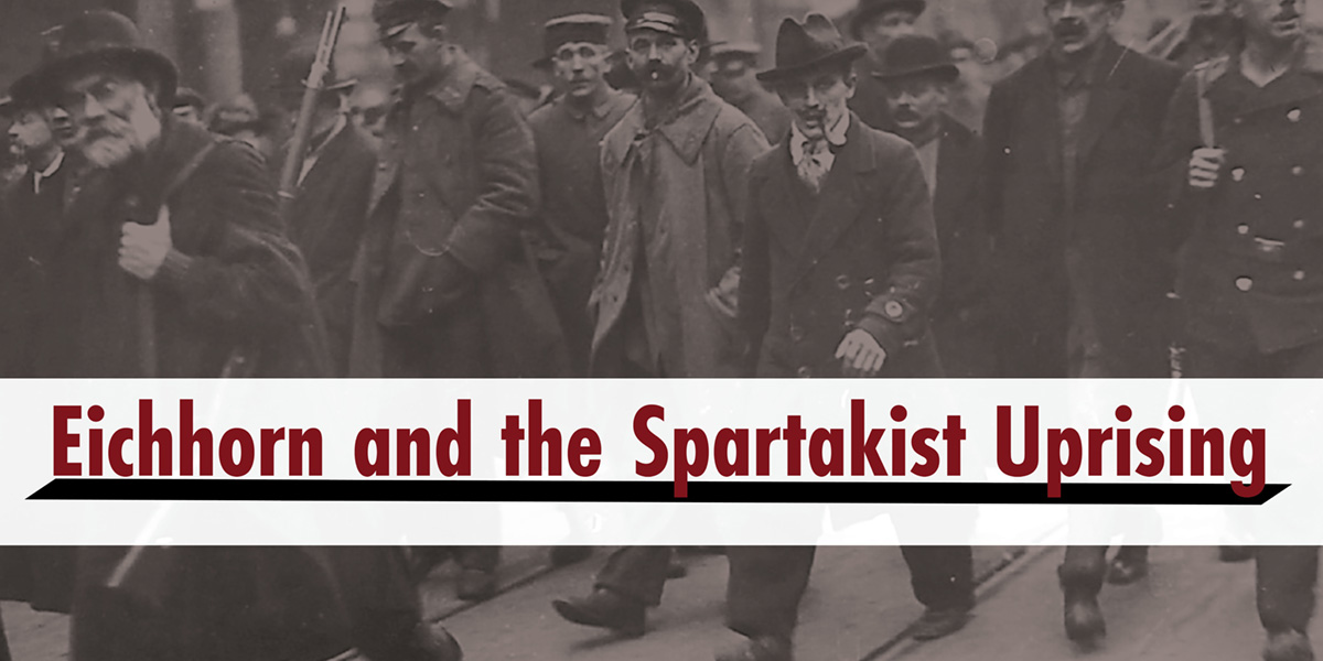 Eichhorn and the Spartakist Uprising | Spartacist (English edition)