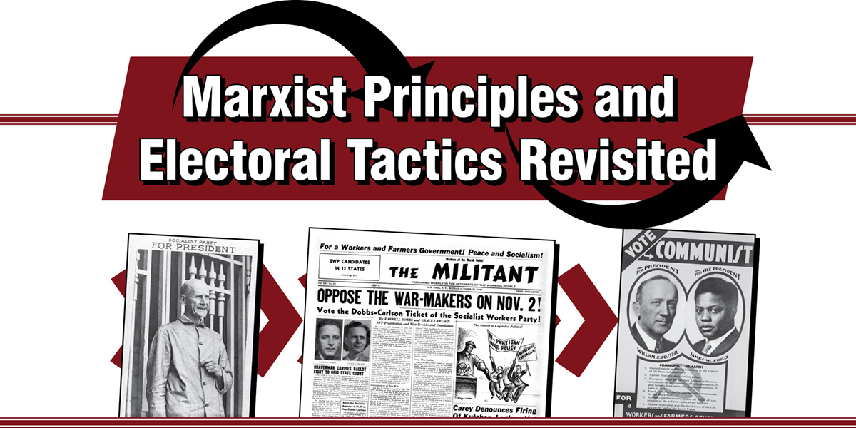 Marxist Principles and Electoral Tactics Revisited