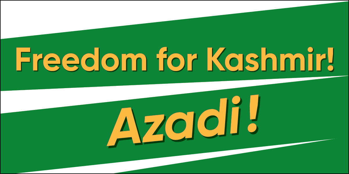 Freedom for Kashmir! Azadi!