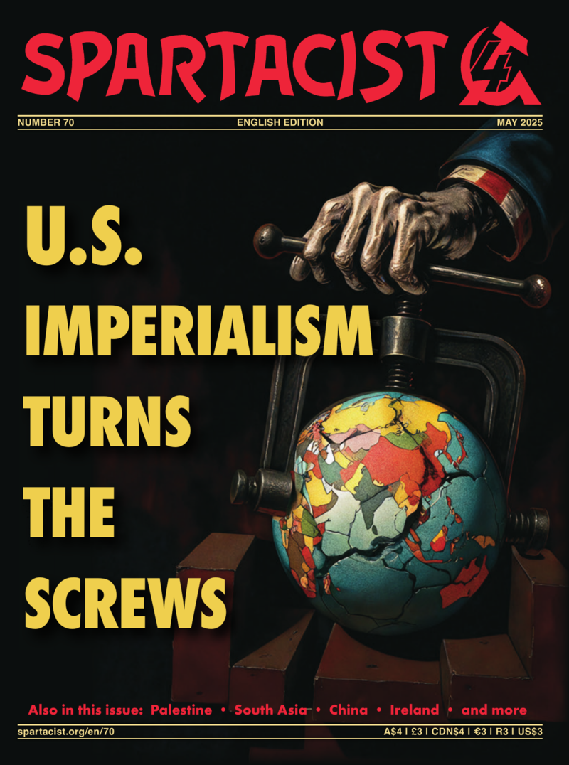 Spartacist (English edition) No. 70  |  6 May 2025