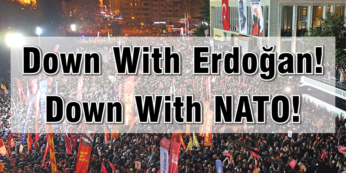 Down With Erdoğan! Down With NATO!