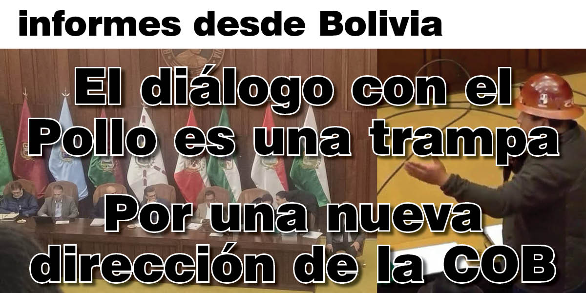Informes desde Bolivia: El diálogo con el Pollo es una trampa