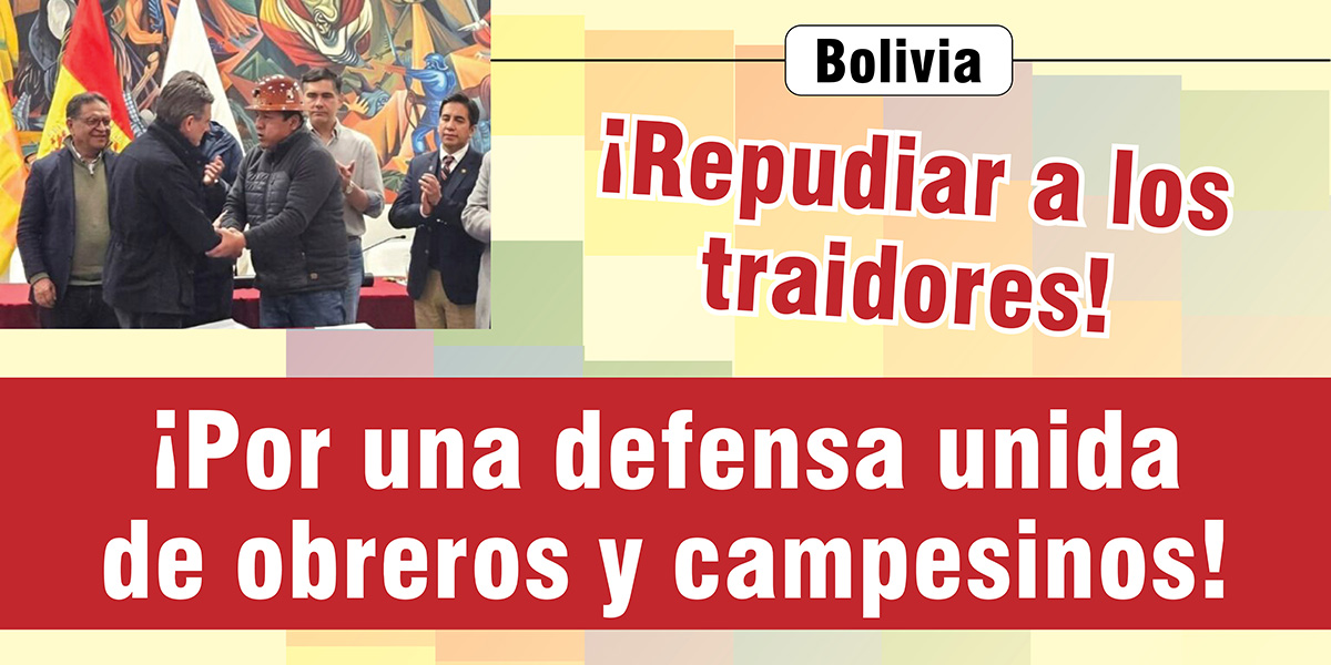 Bolivia | ¡Repudiar a los traidores! ¡Por una defensa unida de obreros y campesinos!