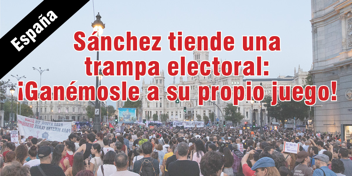 Sánchez tiende una trampa electoral: ¡Ganémosle a su propio juego!