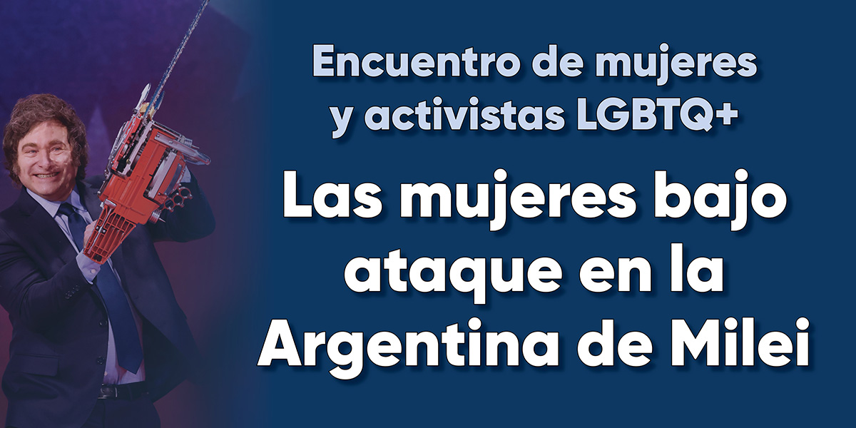 Las mujeres bajo ataque en la Argentina de Milei