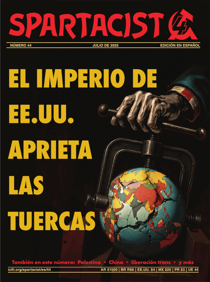 Spartacist (edición en español) Τεύχος 44  |  29 Ιουνίου 2025