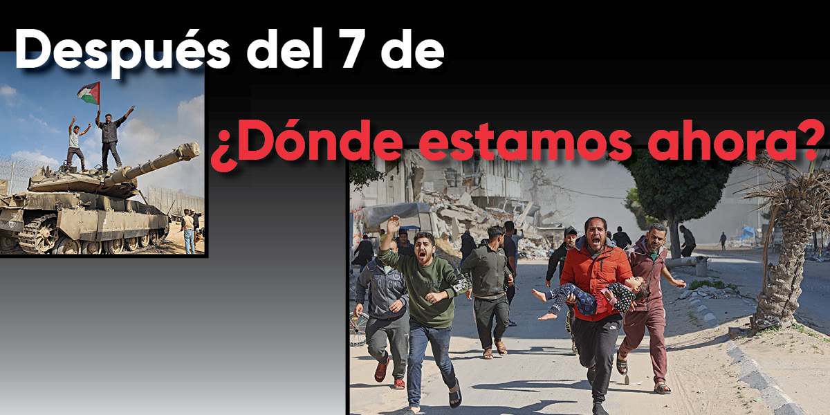 Después del 7 de Octubre | ¿Dónde estamos ahora?