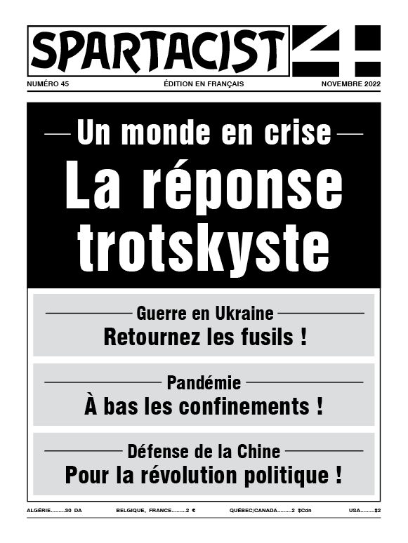 Spartacist (édition en Français)  №  45  |  1 ноября 2022 г.