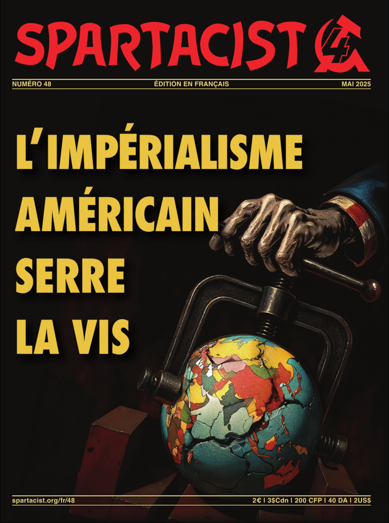 Spartacist (édition en français) nº 48 | 10 mai 2025