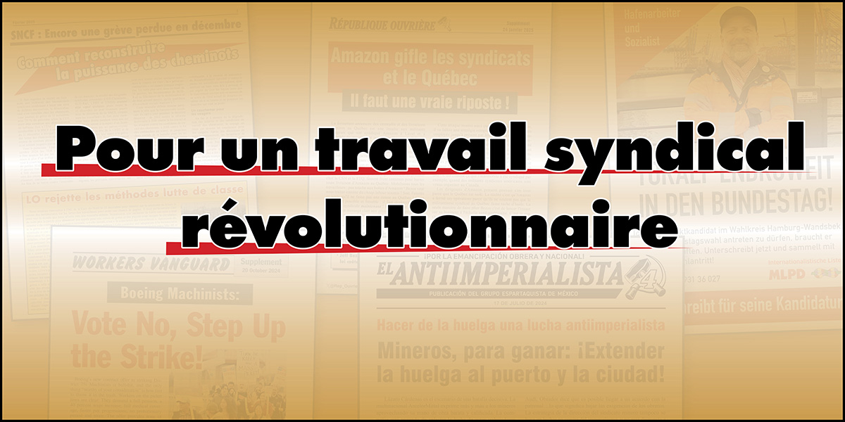 Pour un travail syndical révolutionnaire