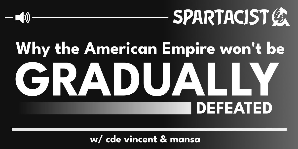 Why the American Empire won't be gradually defeated  |  2 July 2025