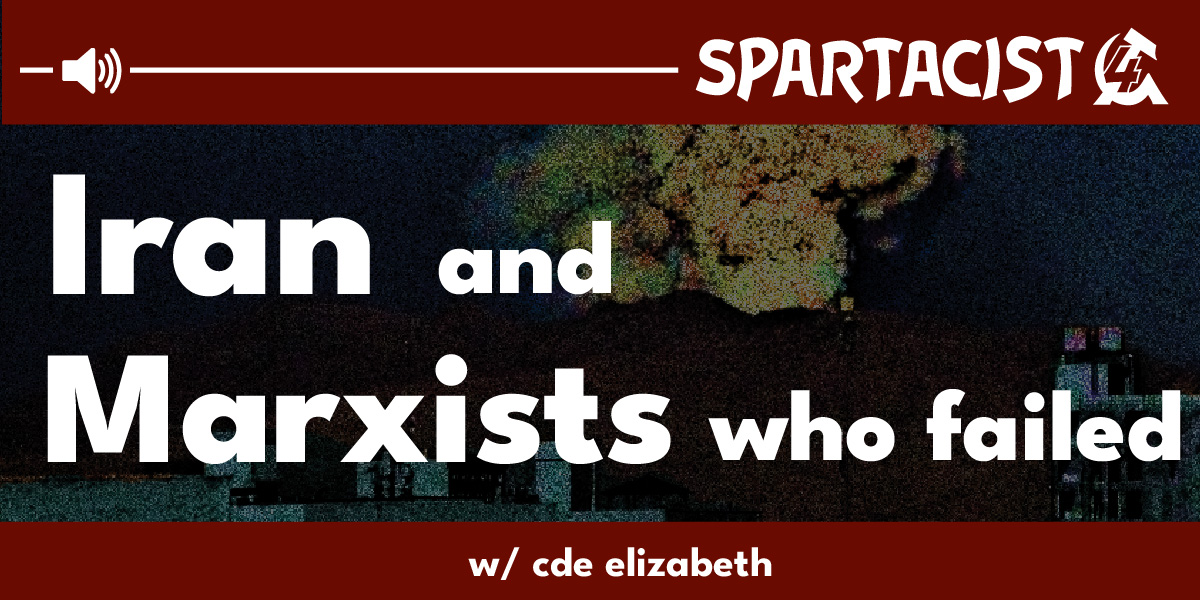 Iran and the Marxists who failed  |  6 lipca 2025