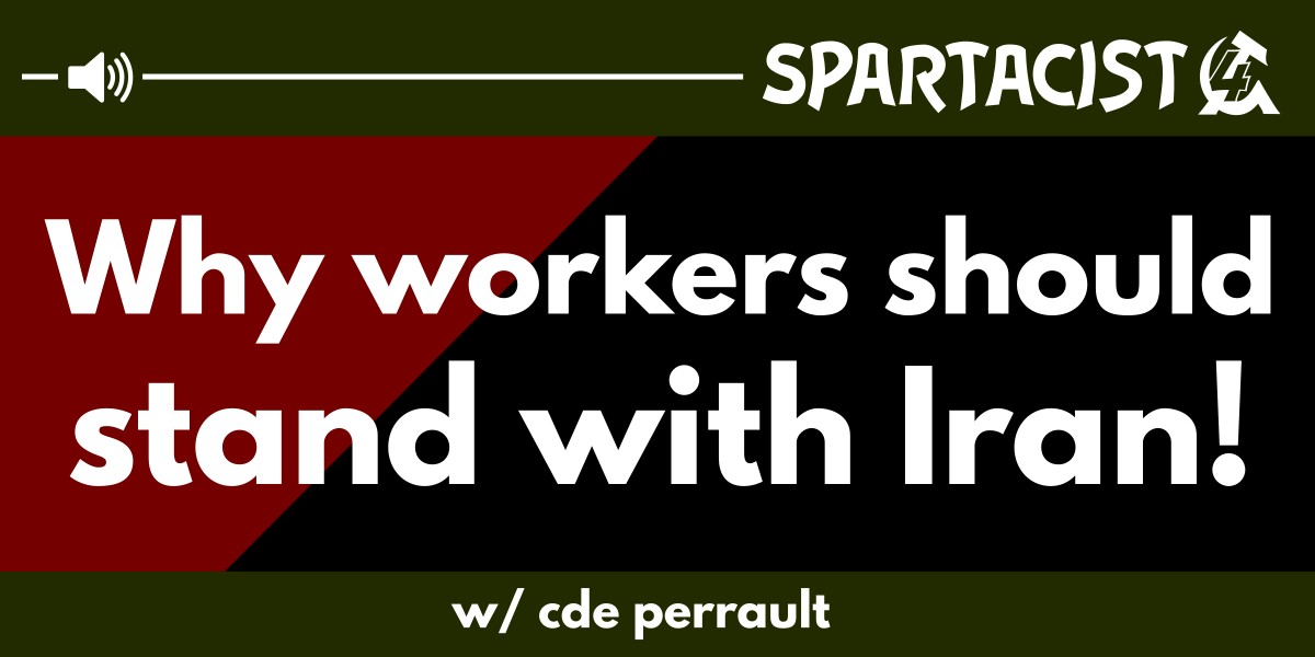 Why workers should stand with Iran!