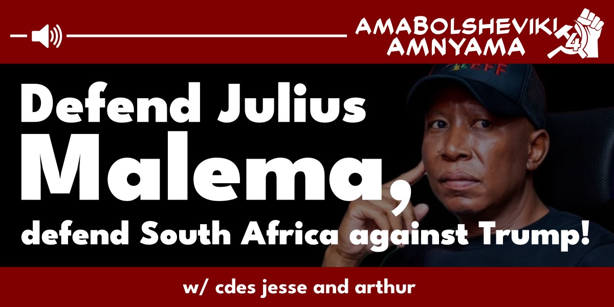 Defend Julius Malema, defend South Africa against Trump!
