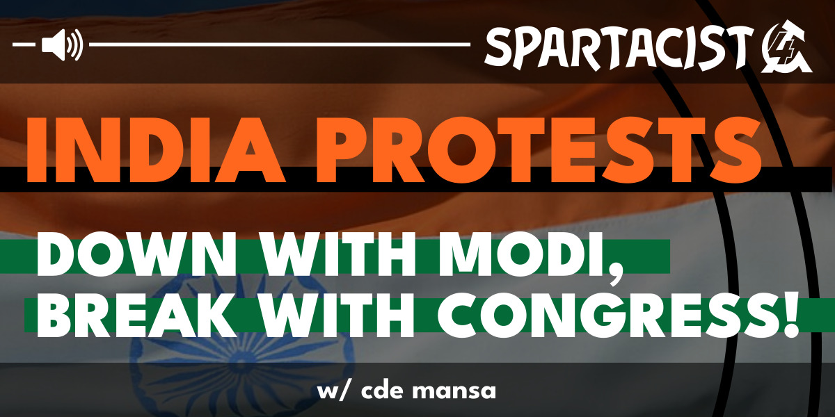 India protests - Down with Modi, break with Congress!