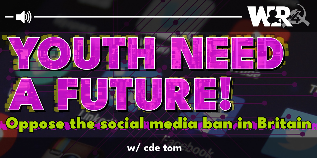 Youth need a future! Oppose the social media ban in Britain