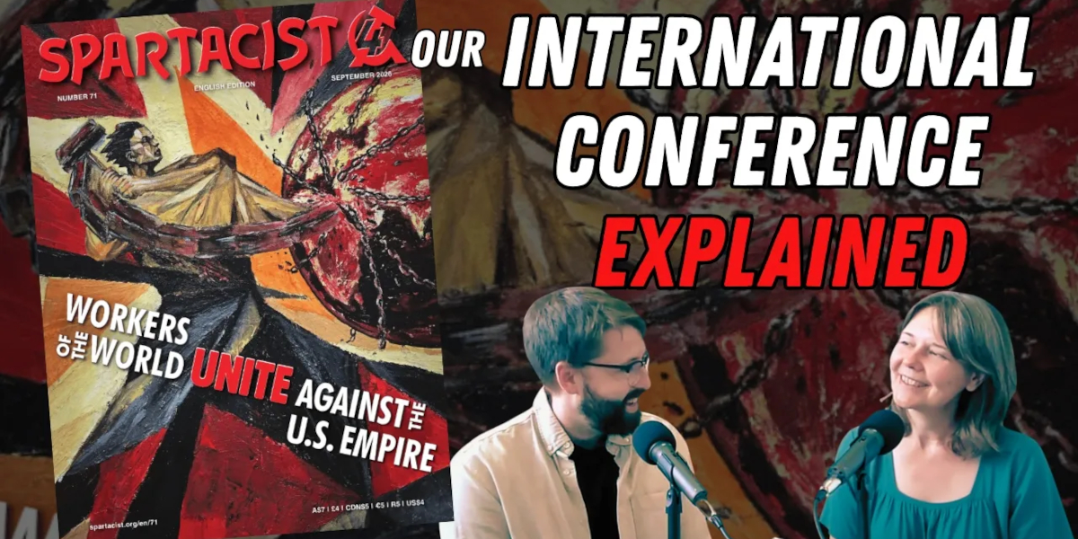 Spartacist International Conference Explained