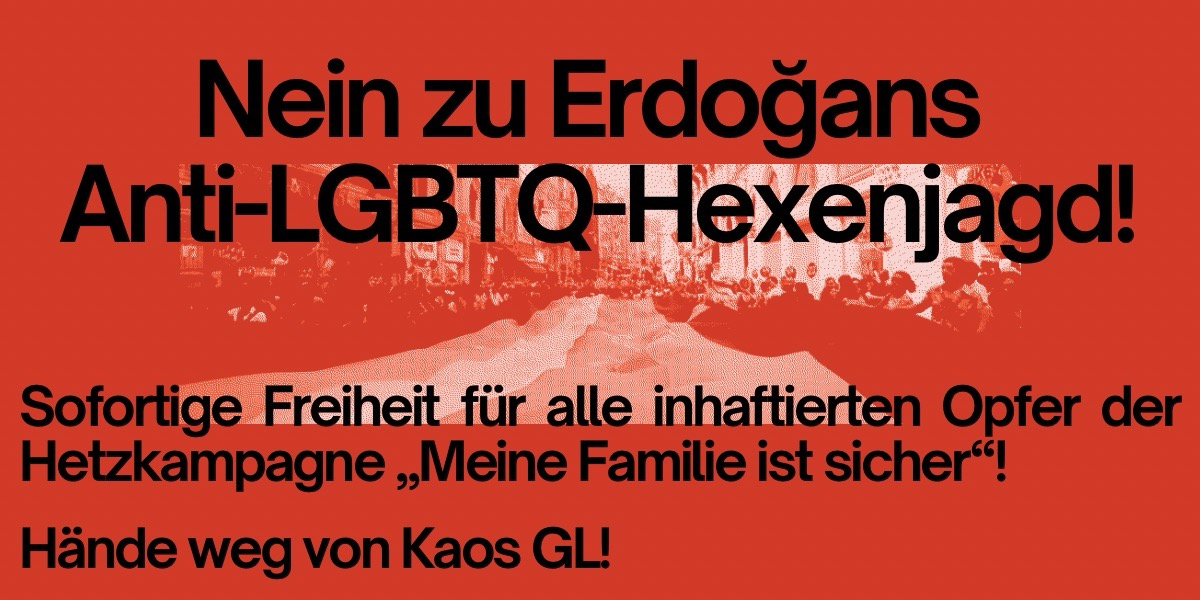 Nein zu Erdoğans Anti-LGBTQ-Hexenjagd!