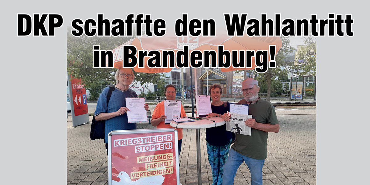 DKP schaffte den Wahlantritt in Brandenburg!