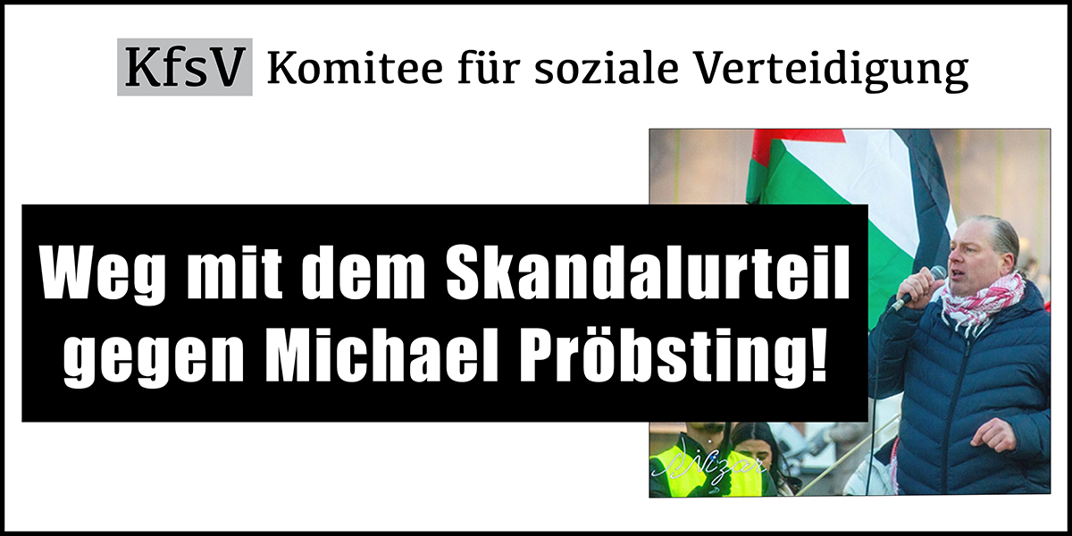 KfsV: Weg mit dem Skandalurteil gegen Michael Pröbsting!