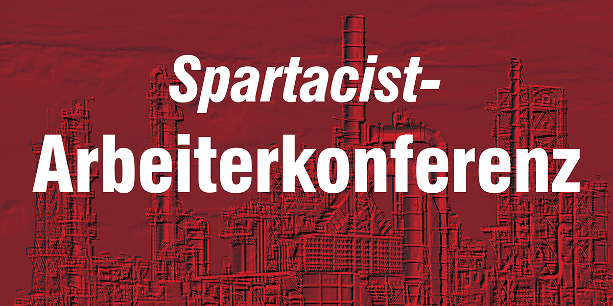 Spartacist-Arbeiterkonferenz