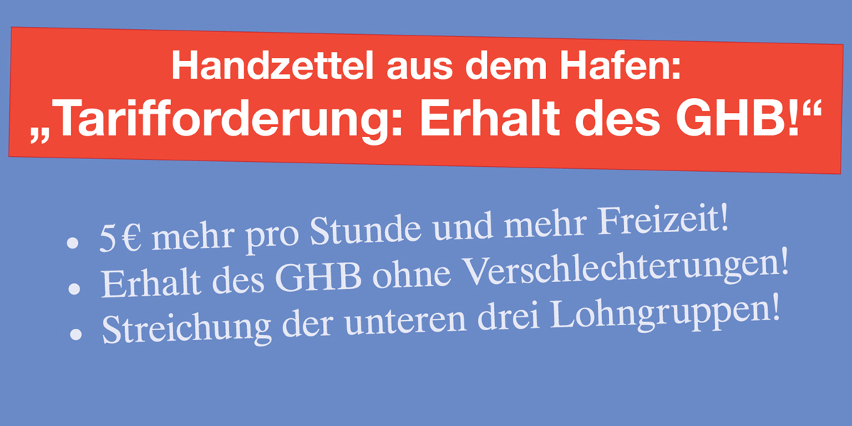 Handzettel aus dem Hafen: „Tarifforderung: Erhalt des GHB!“