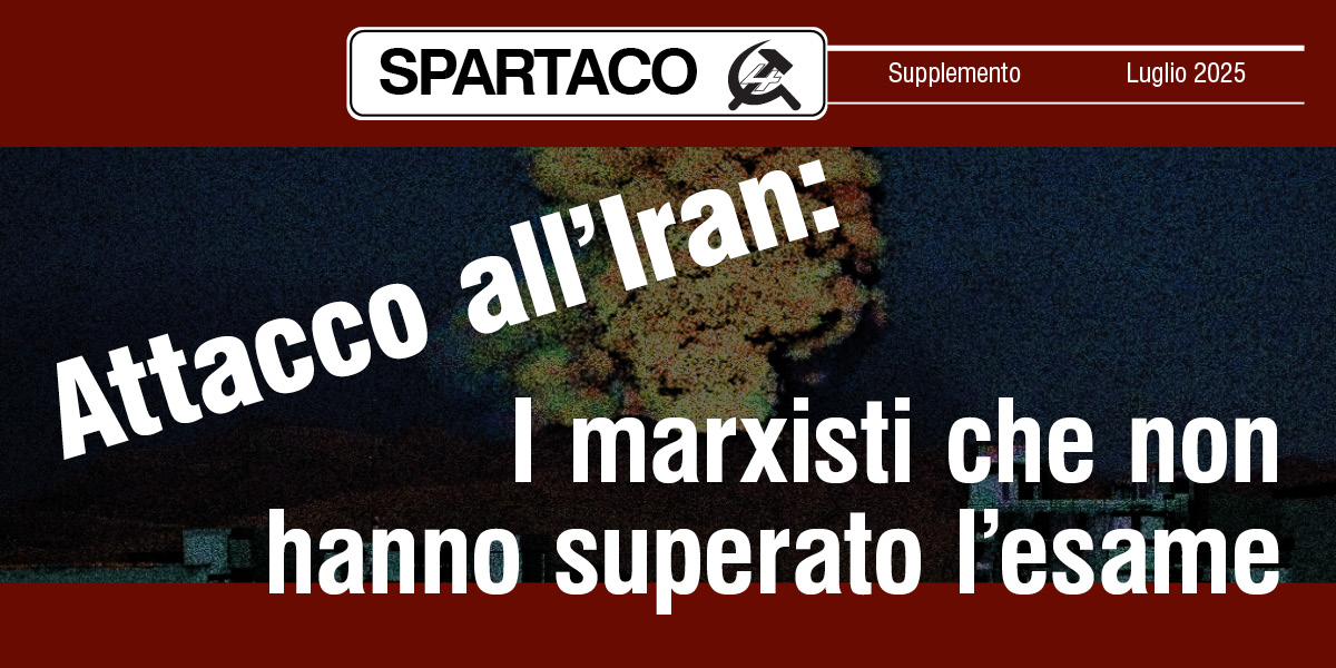 Attacco all’Iran: I marxisti che non hanno superato l’esame