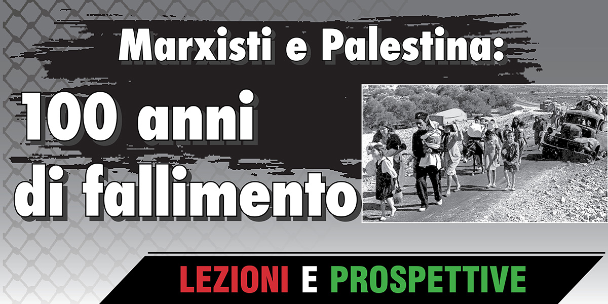 Marxisti e Palestina: 100 anni di fallimento