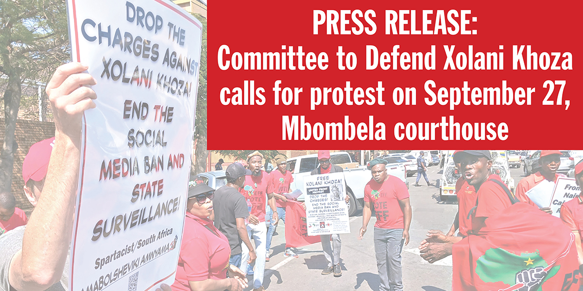 Committee to Defend Xolani Khoza calls for protest on September 27, Mbombela courthouse  |  21 September 2024