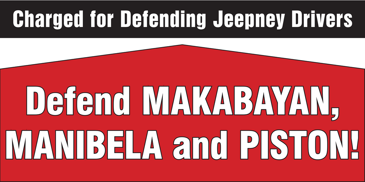 Defend MAKABAYAN, MANIBELA and PISTON!  |  22 October 2024