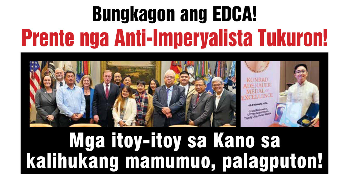 Bungkagon ang EDCA! Prente nga Anti-Imperyalista Tukuron!