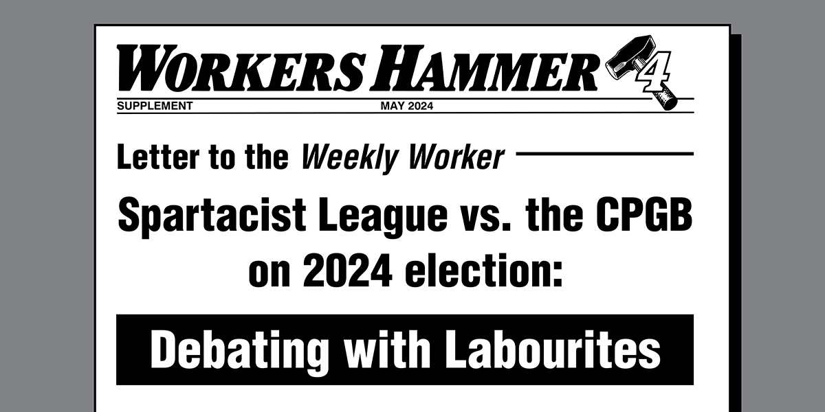 Spartacist League vs. the CPGB on 2024 election: Debating with Labourites
