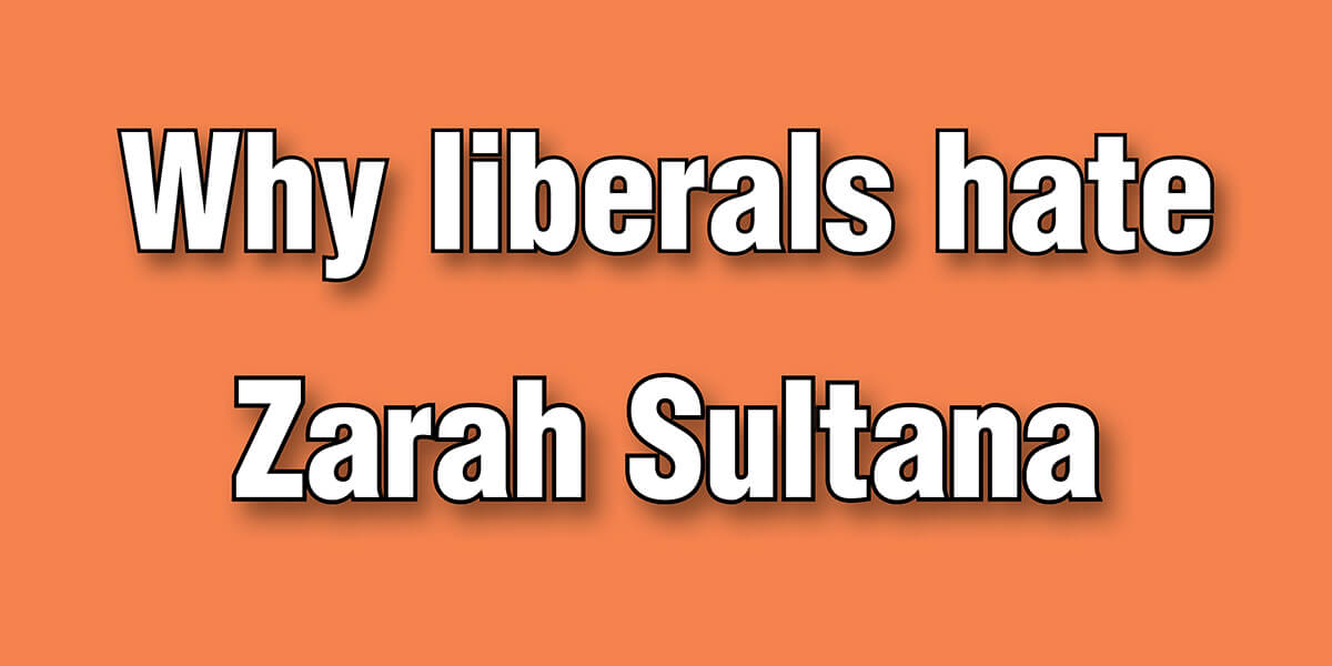 Why liberals hate Zarah Sultana