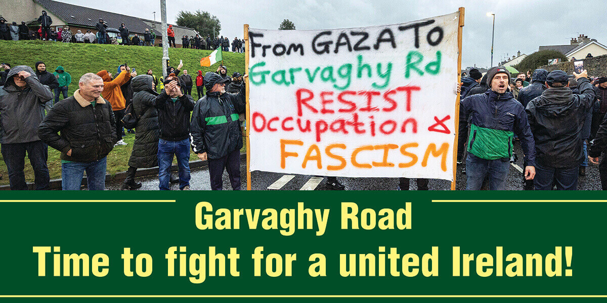 Garvaghy Road: Time to fight for a united Ireland!