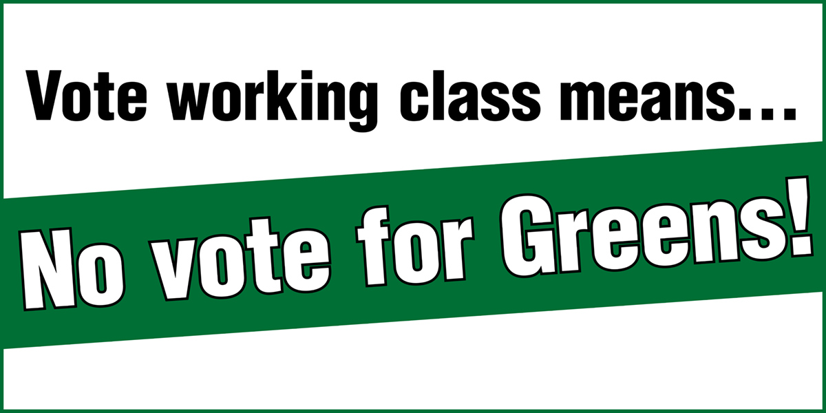 No vote for Greens!