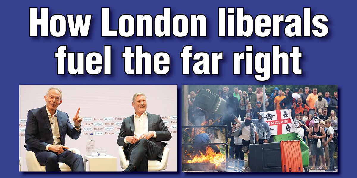 How London liberals fuel the far right