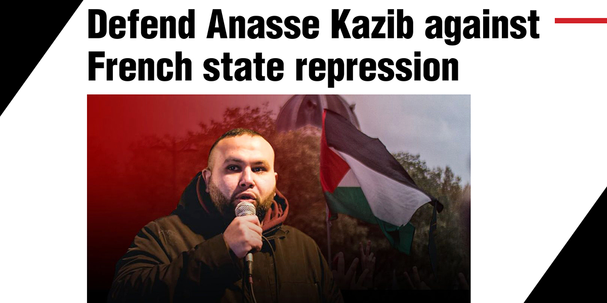 Defend Anasse Kazib against French state repression