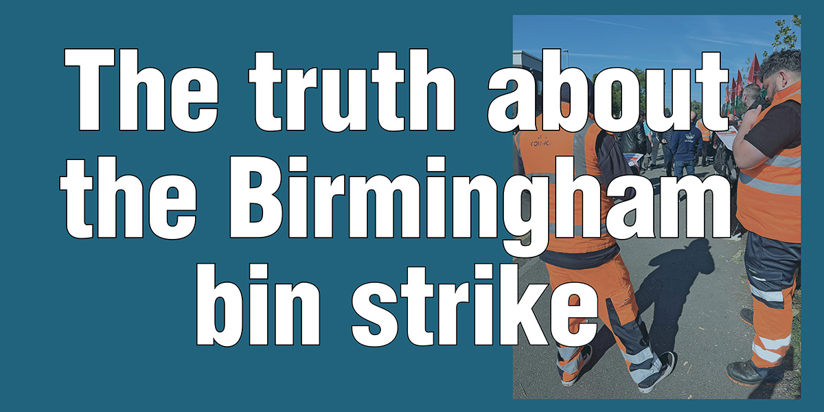 The truth about the Birmingham bin strike