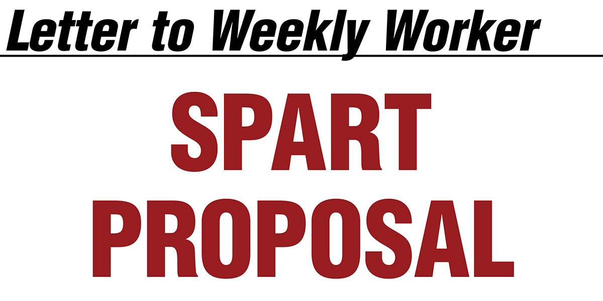 Letter to Weekly Worker | SPART PROPOSAL