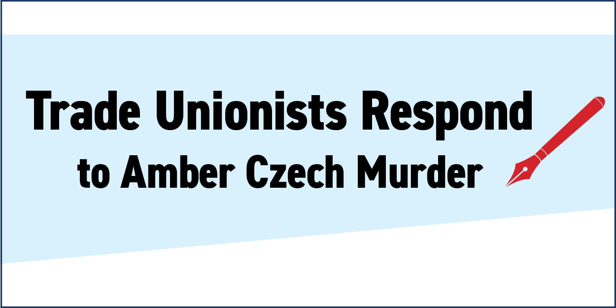 Trade Unionists Respond to Amber Czech Murder