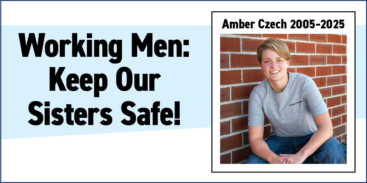 Working Men: Keep Our Sisters Safe!