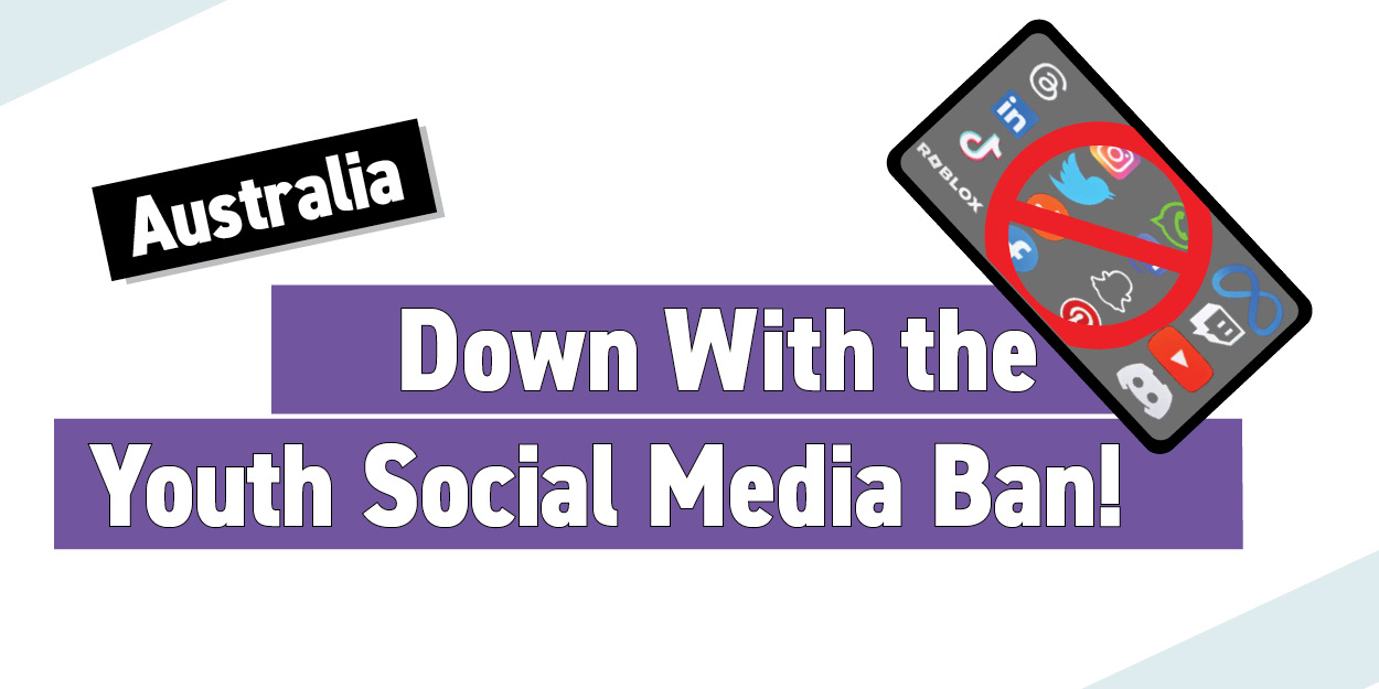 Australia: Down With the Youth Social Media Ban!