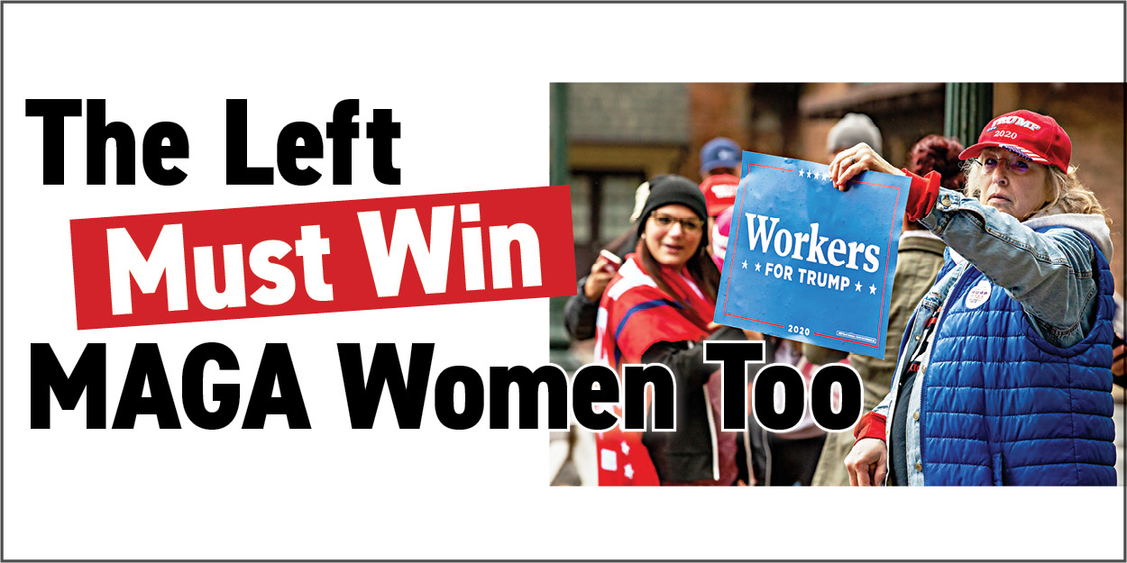 The Left Must Win MAGA Women Too