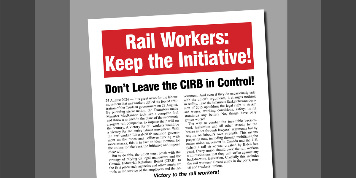 Rail Workers: Keep the Initiative!