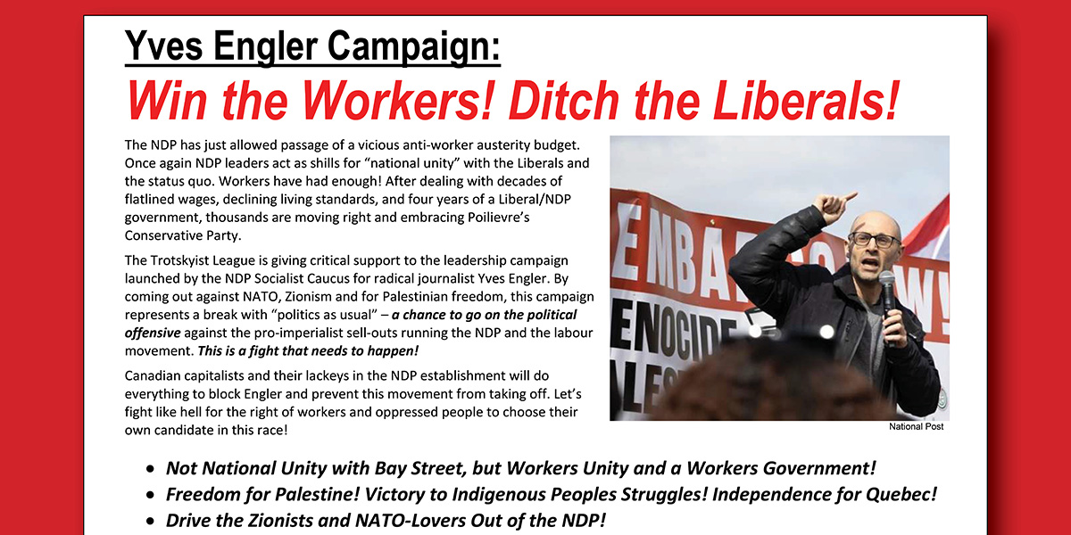 Yves Engler Campaign: Win the Workers! Ditch the Liberals!