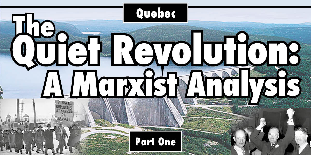 Quebec | The Quiet Revolution: A Marxist Analysis