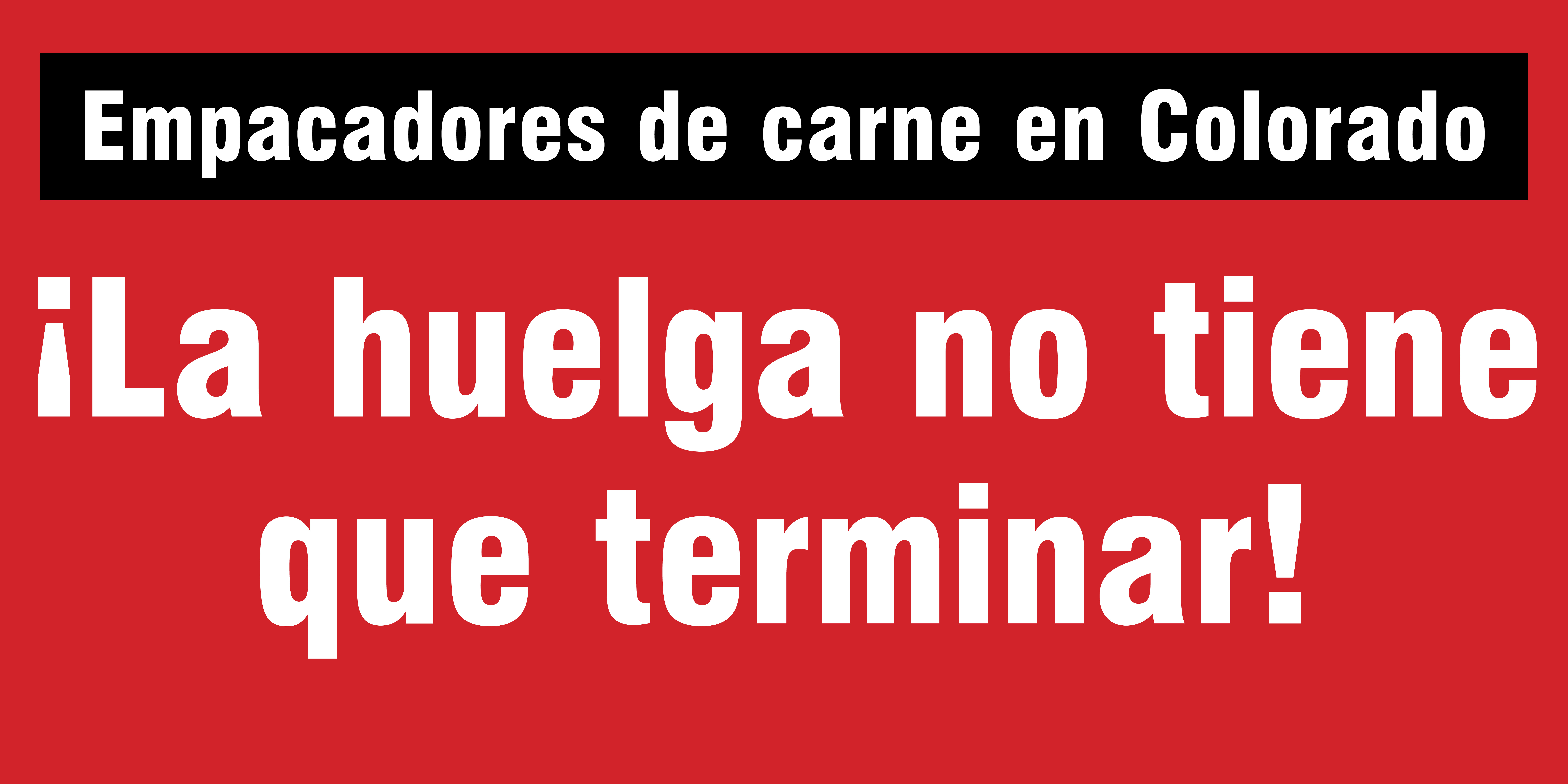 ¡La huelga no tiene que terminar!