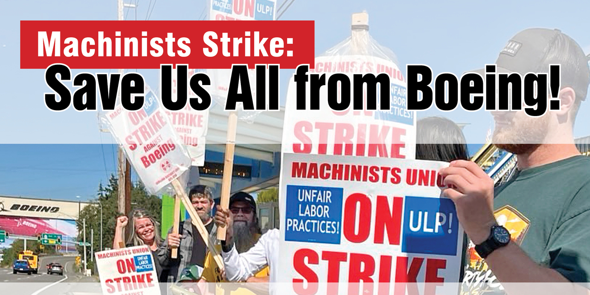 Machinists Strike: Save Us All from Boeing!