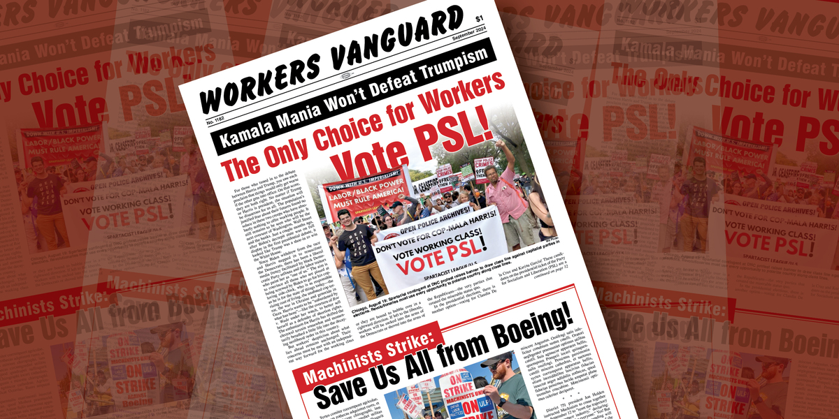 Workers Vanguard No. 1182  |  17 September 2024